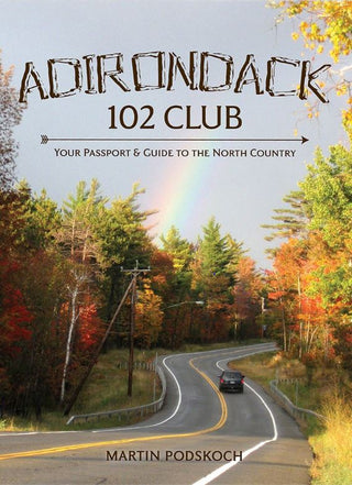 Adirondack 102 Club -  Hardcover Book Marty Podskoch