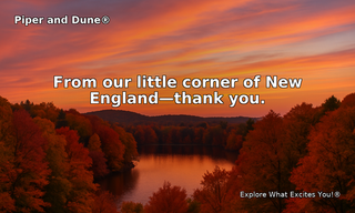 A New Chapter for Me, for Piper and Dune®, and for What’s Next