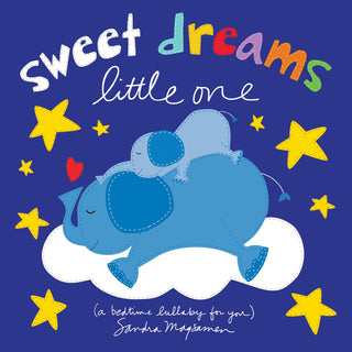 Sweet Dreams Little One: A Bedtime Lullaby For You (BB) Sourcebooks