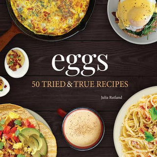 Eggs Cookbook, 50 Tried and True Recipes AdventureKEEN