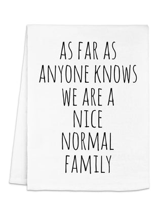 We Are A Nice Normal Family | Dish Towel Moonlight Makers