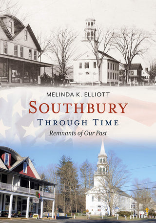 Southbury Through Time: Remnants of Our Past - Paperback INGRAM