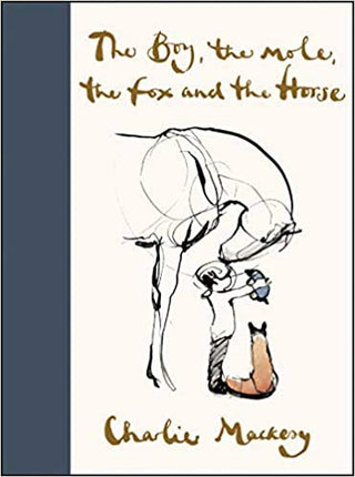 The Boy, The Mole, The Fox and The Horse - Charlie Mackesy INGRAM
